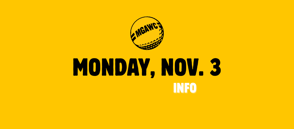 MONDAY NOTES AND INFO – MGAWC